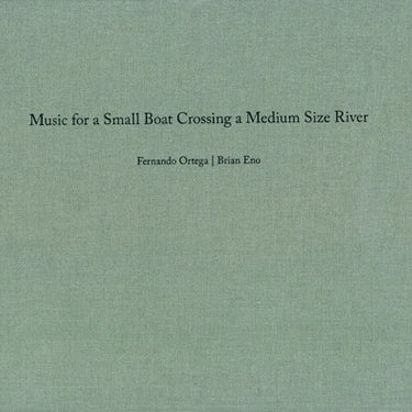 Fernando Ortega & Brian Eno: Music For River Crossing